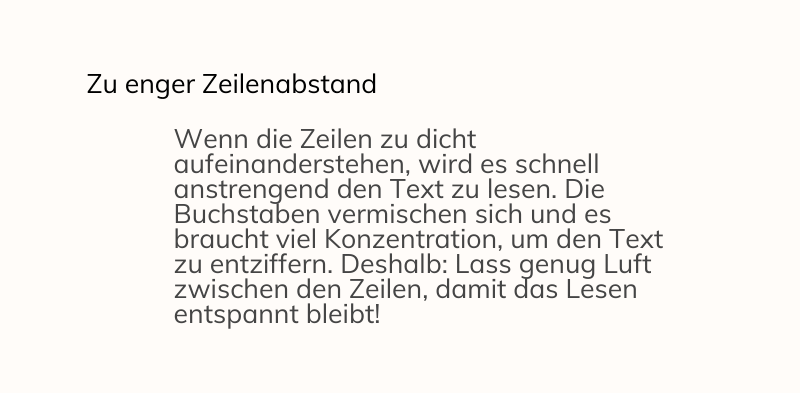 Ein Beispiel für zu wenig Zeilenabstand. Dadurch wird der Text schwer lesbar.
